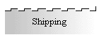 Shipping